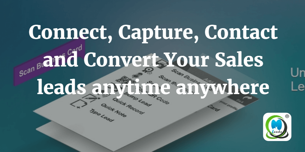 Connect Capture Contact and Convert Your Sales leads anytime anywhere 1