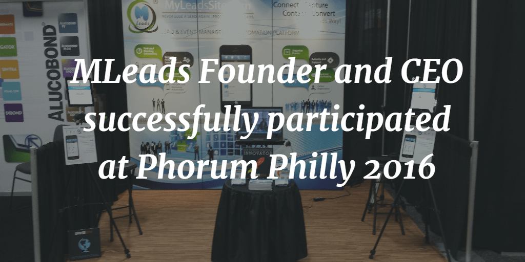 MLeads Founder and CEO successfully participated at Phorum Philly 2016