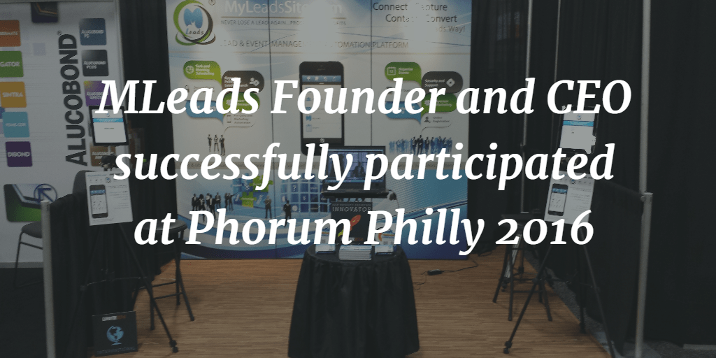 MLeads Founder and CEO successfully participated at Phorum Philly