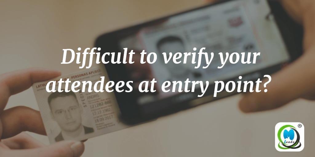 Difficult to verify your attendees at entry point?