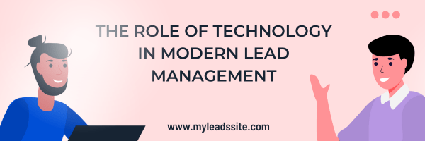 The Role of Technology in Modern Lead Management