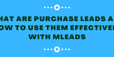 What Are Purchase Leads and How to Use Them Effectively with MLeads