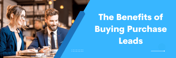 The Benefits of Buying Purchase Leads