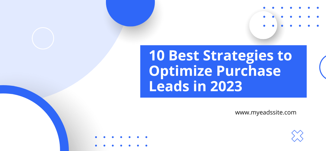 10 Best Strategies to Optimize Purchase Leads in 2023