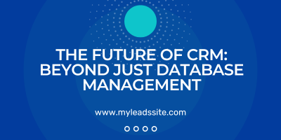 The Future of CRM: Beyond Just Database Management