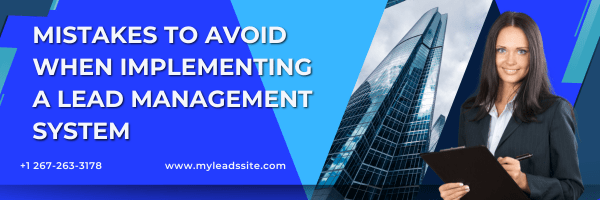 Mistakes to Avoid When Implementing a Lead Management System